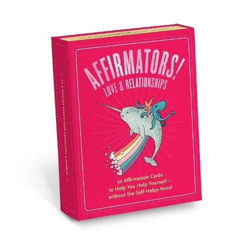 Affirmators! Love & Relationships Deck: 50 Affirmation Cards to Help You Help Yourself, Without the Self-helpy-ness!