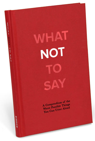 What Not To Say Book