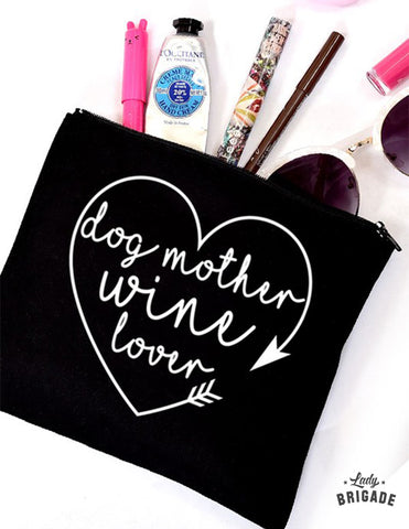 "Dog Mother Wine Lover" Makeup Bag
