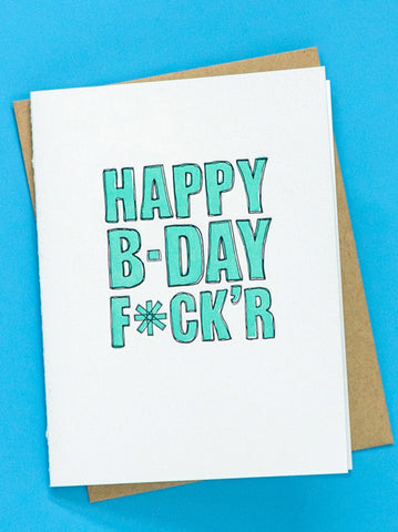 Happy B-Day F--k'r Greeting Card