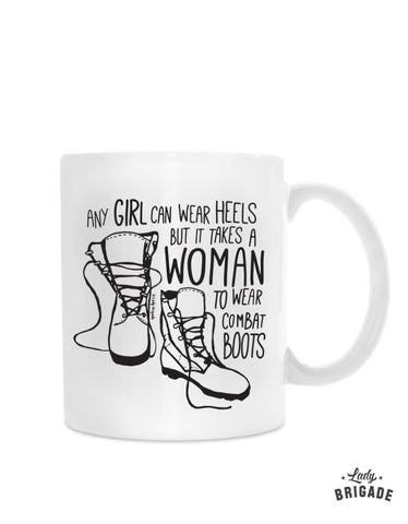 coffee mug with any girl can wear heels but it takes a woman to wear combat boots alternate view