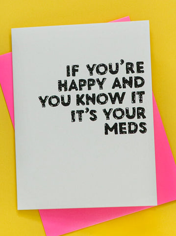 Happy Meds Greeting Card